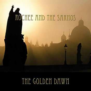CD Rochee & The Sarnos: The Golden Dawn 496059