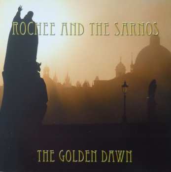 Album Rochee & The Sarnos: The Golden Dawn