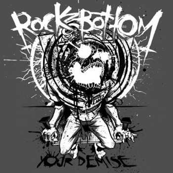 Album Rock Bottom: Your Demise