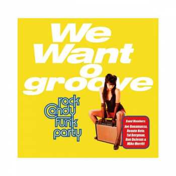 Album Rock Candy Funk Party Feat. Joe Bonamassa: We Want Groove