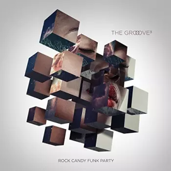 Rock Candy Funk Party: The Groove Cubed
