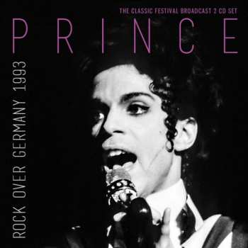 Album The Artist (Formerly Known As Prince): Rock Over Germany (Lueneburg, Sheffield, London, Munich 1993)