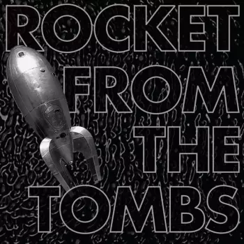 Rocket From The Tombs: Black Record