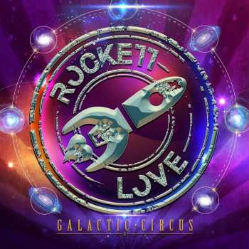 Album Rockett Love: Galactic Circus