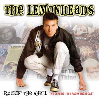 The Lemonheads: Rockin' The Shell (The Classic 1994 Radio Broadcast)