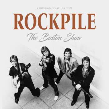 Rockpile: The Boston Show 1979