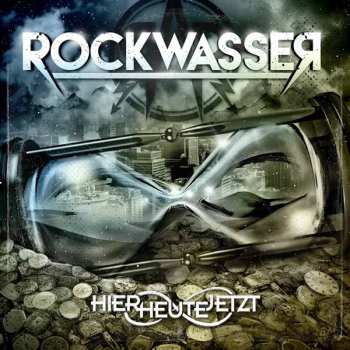 Album Rockwasser: Hier Heute Jetzt