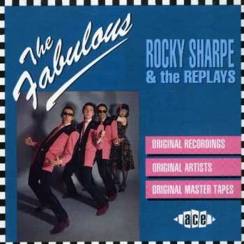 Album Rocky Sharpe & The Replays: The Fabulous Rocky Sharpe & The Replays