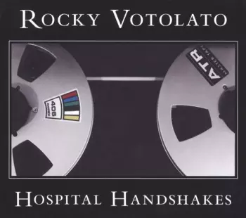 Rocky Votolato: Hospital Handshakes