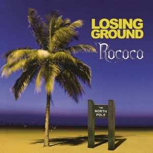 Album Rococo: Losing Ground