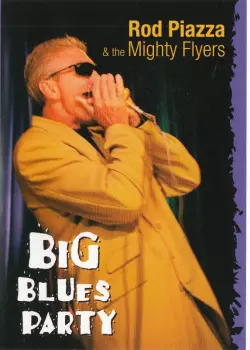 Rod Piazza: Big Blues Party
