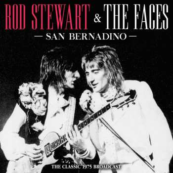Album Rod Stewart And The Faces: San Bernadino