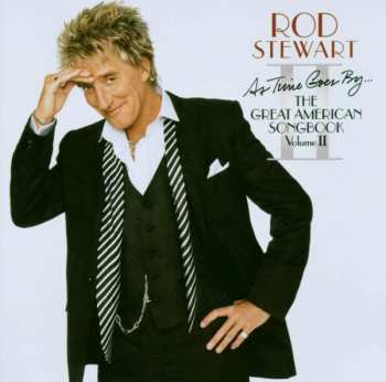 Album Rod Stewart: As Time Goes By... The Great American Songbook Vol. II