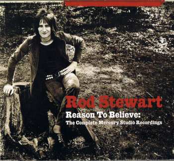 Album Rod Stewart: Reason To Believe: The Complete Mercury Studio Recordings