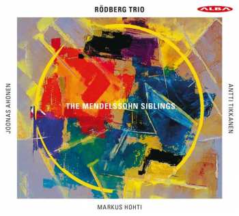 Album Rödberg Trio: The Mendelssohn Siblings
