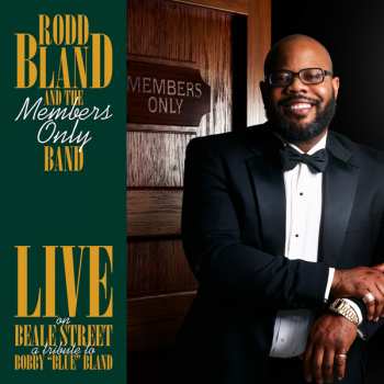 Album Rodd Bland & The Members Only Band: Live On Beale Street: Tribute To Bobby ''blue'' Bland