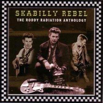 CD Roddy Radiation: Skabilly Rebel: The Roddy Radiation Anthology 503945