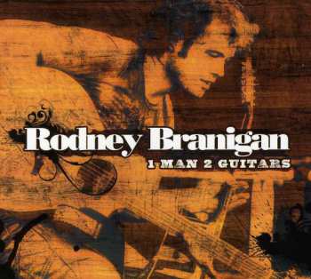 Rodney Branigan: 1 Man 2 Guitars