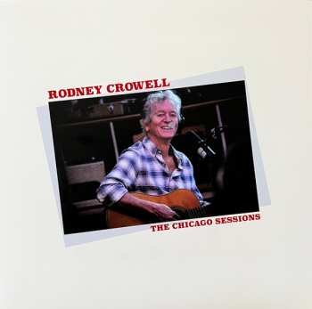 Album Rodney Crowell: The Chicago Sessions