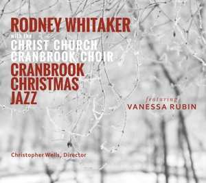 Album Rodney Whitaker: Cranbrook Christmas Jazz