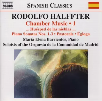 Chamber Music • 1: ... Huésped De Las Nieblas ... • Piano Sonatas Nos. 1-3 • Pastorale • Égloga