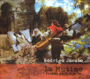 Album Rodrigo Jarabo: La Mutine: Piezas para Tiorba 