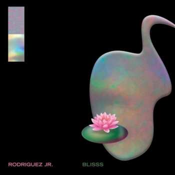 Album Rodriguez Jr.: Blisss
