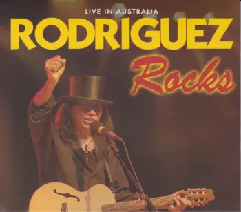 Sixto Rodriguez: Rodriguez Rocks: Live In Australia
