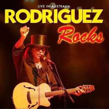 CD Sixto Rodriguez: Rodriguez Rocks Live in Australia 472715