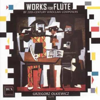 Album Rogala / Wislocki / Gasieniec / Woronko: Works For Flute By 20th Century Wroclaw Composers