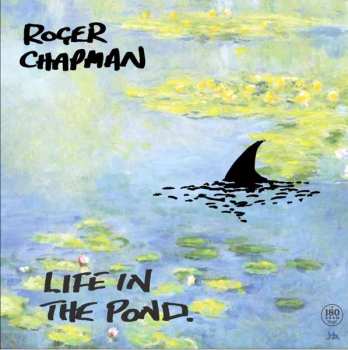 Album Roger Chapman: Life In The Pond
