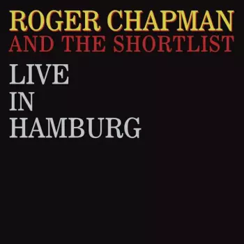 Roger Chapman: Live In Hamburg