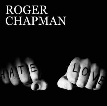 LP Roger Chapman: Love & Hate LTD | NUM | CLR 136157