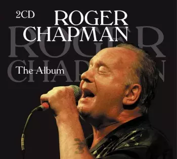 Roger Chapman: The Album