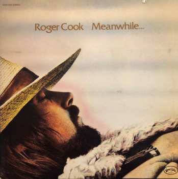 LP Roger Cook: Meanwhile Back At The World 180245