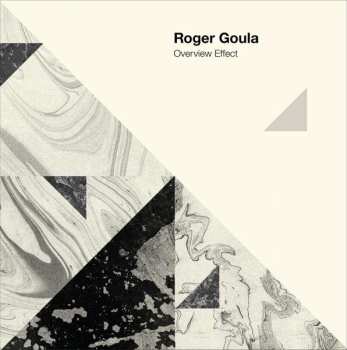 Album Roger Goula: Overview Effect
