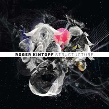 Album Roger Kintopf: Structucture