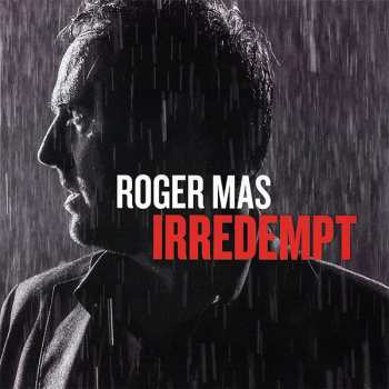 Album Roger Mas: Irredempt