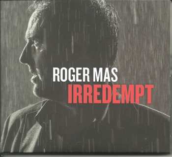 CD Roger Mas: Irredempt 471447