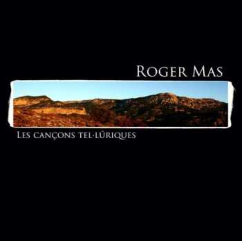 Album Roger Mas: Les Cançons Tel·lúriques