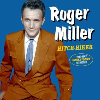 Album Roger Miller: Hitch-Hiker - 1957-1962 Honky Tonk Recordings