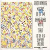 CD Roger Reynolds: Whispers Out Of Time / Transfigured Wind II 399805