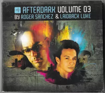 Roger Sanchez: Afterdark Volume 03