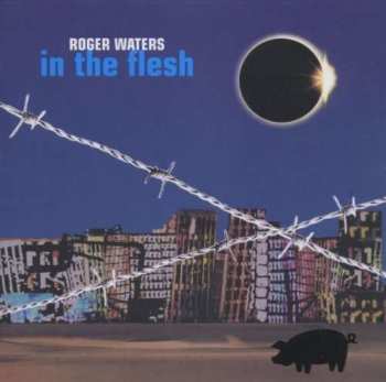 Album Roger Waters: In The Flesh