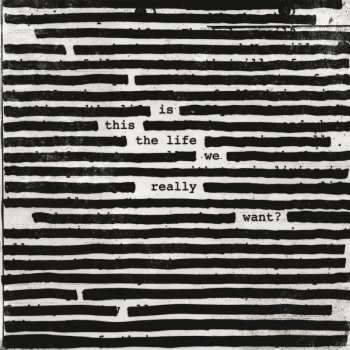 Album Roger Waters: Is This The Life We Really Want?
