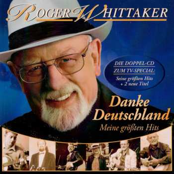 Album Roger Whittaker: Danke Deutschland: Meine Größten Hits