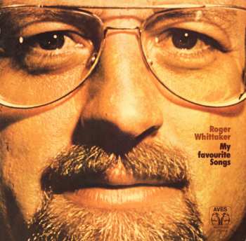 Roger Whittaker: My Favourite Songs