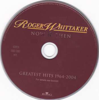 CD Roger Whittaker: Now & Then Greatest Hits 1964-2004 321389