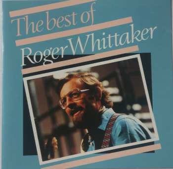 Album Roger Whittaker: The Best Of Roger Whittaker
