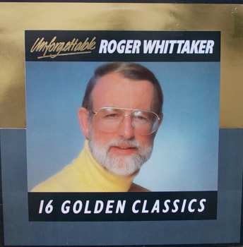 Album Roger Whittaker: Unforgettable - 16 Golden Classics